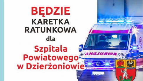 Będzie karetka ratunkowa dla Szpitala Powiatowego w Dzierżoniowie