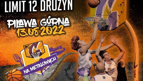 Piława Górna: Ogólnopolski Turniej Koszykówki Ulicznej Na Metalowych 2022