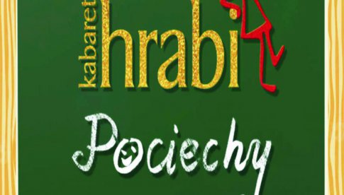 Kabaret Hrabi w premierowym programie Pociechy