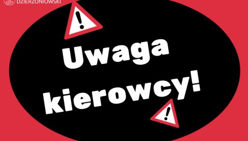 Uwaga! Zamknięta droga Kietlice – Ostroszowice!