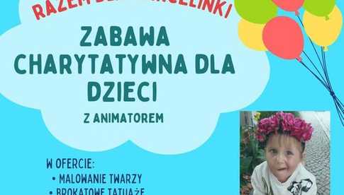 Razem dla Marcelinki - zabawa charytatywna dla dzieci 