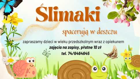 Zajęcia dla najmłodszych „Ślimaki spacerują w deszczu” 