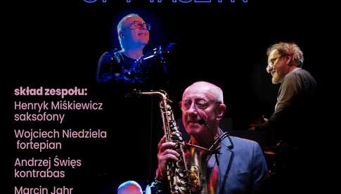 Henryk Miśkiewicz Special Quartet „The Music of Ptaszyn” - koncert w Dzierżoniowie