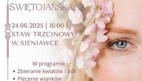 Magiczna Noc Świętojańska nad Stawem Trzcinowym w Sieniawce