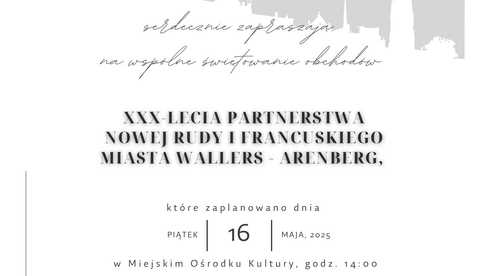 16 maja, Nowa Ruda: XXX-lecie partnerstwa Miasta Nowa Ruda i Wallers-Arenberg