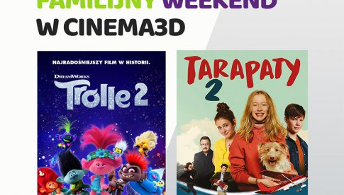  „Trolle 2” i „Tarapaty 2” przedpremierowo w Cinema3D!