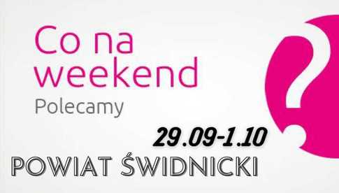 Co się dzieje w najbliższy weekend w naszym powiecie? Przygotowaliśmy zestawienie WYDARZEŃ