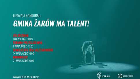 GCKiS Żarów zaprasza do udziału w konkursie Gmina Żarów ma talent. Przesłuchania już 8 maja! [SZCZEGÓŁY]