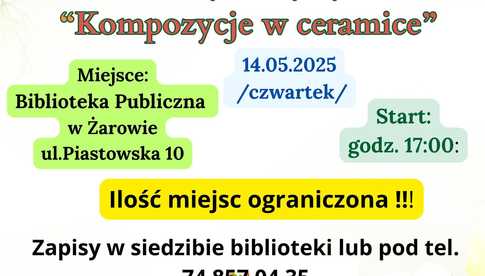 14.05, Żarów: Warsztaty florystyczne Kompozycje w ceramice