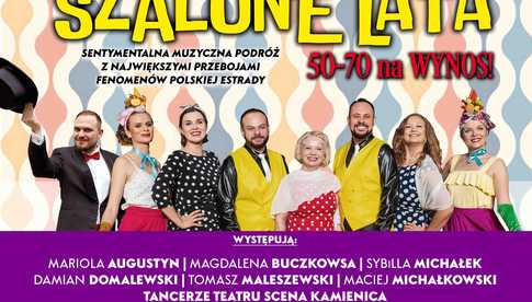 7.06, Świebodzice: Koncert z cyklu Koncerty na wynos Operetki Wrocławskiej - Szalone lata 50-70 na wynos