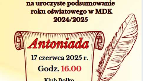 17.06, Świdnica: Antoniada - uroczyste podsumowanie roku oświatowego w MDK