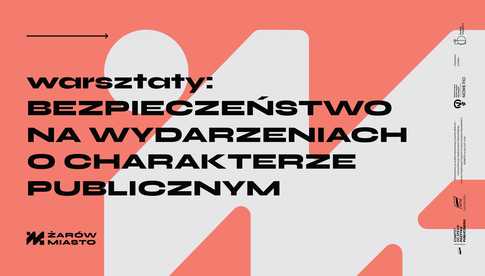 28.06, Żarów: Spotkanie Bezpieczeństwo na wydarzeniach o charakterze publicznym