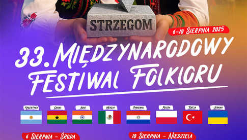 6-10.08, Strzegom: 33. Międzynarodowy Festiwal Folkloru