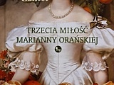 Trzecia miłość Marianny Orańskiej