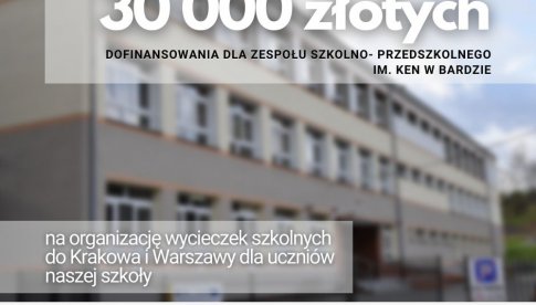 30 000 złotych dotacji dla Zespołu Szkolno-Przedszkolnego im. KEN w Bardzie