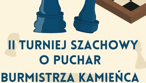 02.05, Kamieniec Ząbkowicki: II Turniej Szachowy o Puchar Burmistrza Kamieńca Ząbkowickiego