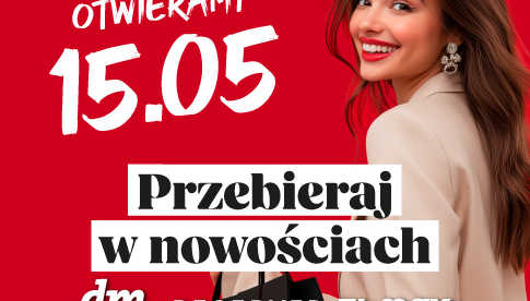 TK Maxx, drogeria dm i powiększony Reserved w Galerii Twierdza Kłodzko już 15 maja!