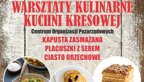 18.06, Ząbkowice Śląskie: Warsztaty kulinarne kuchni kresowej